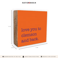 Love You To Clemson Block Sign