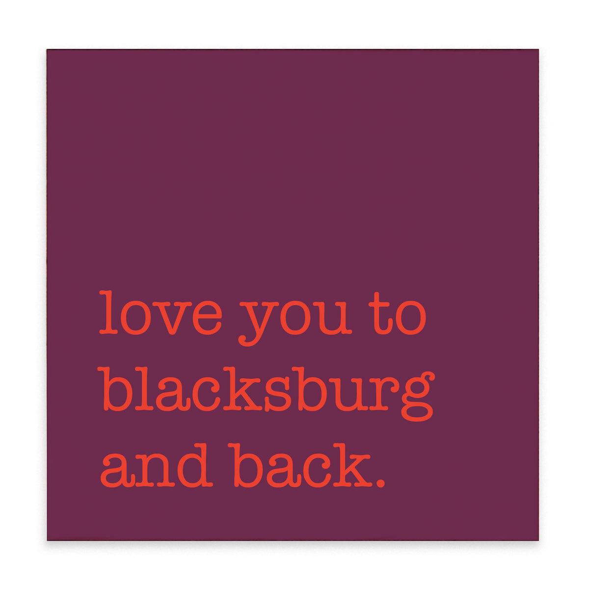 Love You To Blacksburg Block Sign