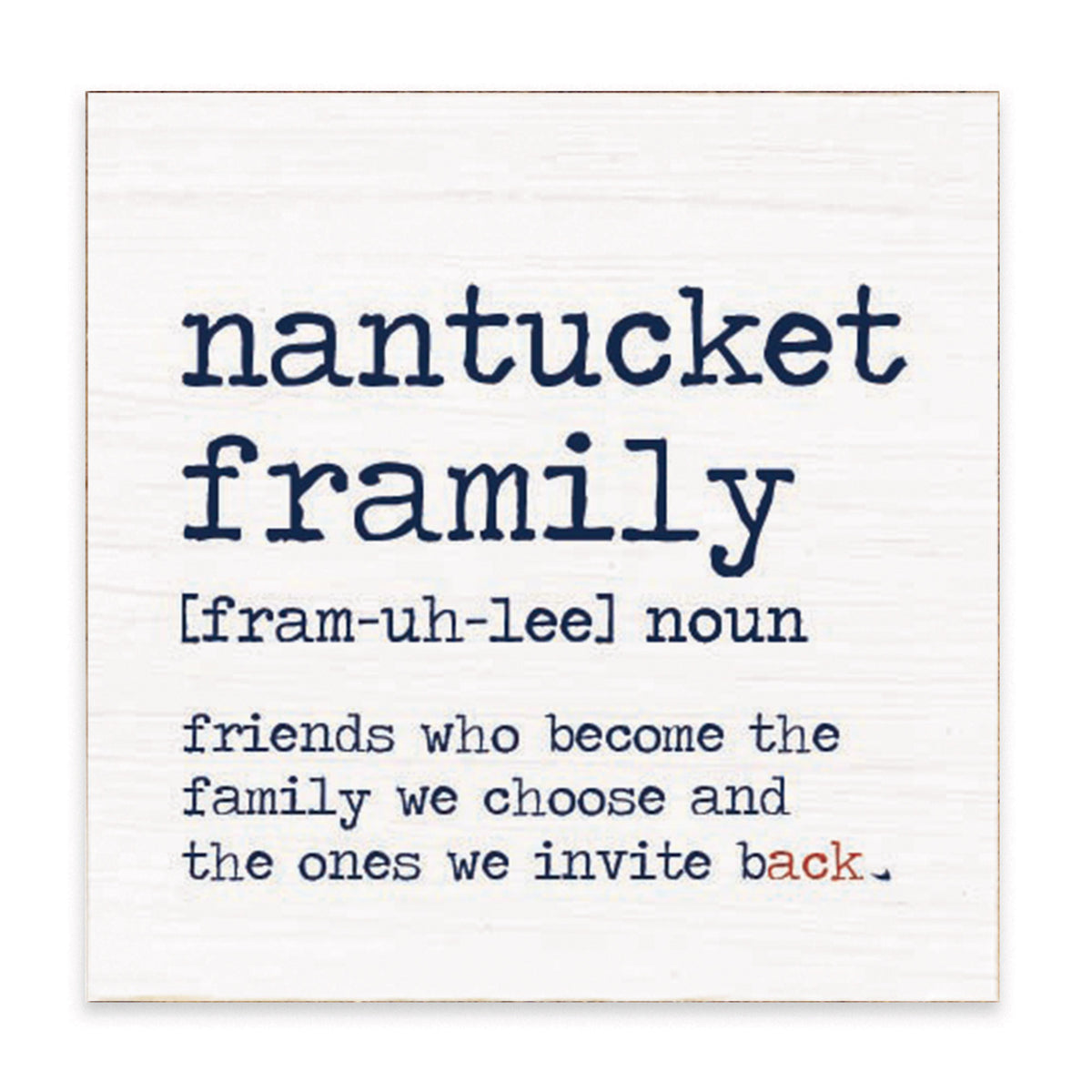 Nantucket Framily Definition Block Sign