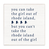 Can't Take The Girl Out Of Rhode Island Block Sign