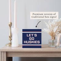 Huskies Let's Go Block Sign