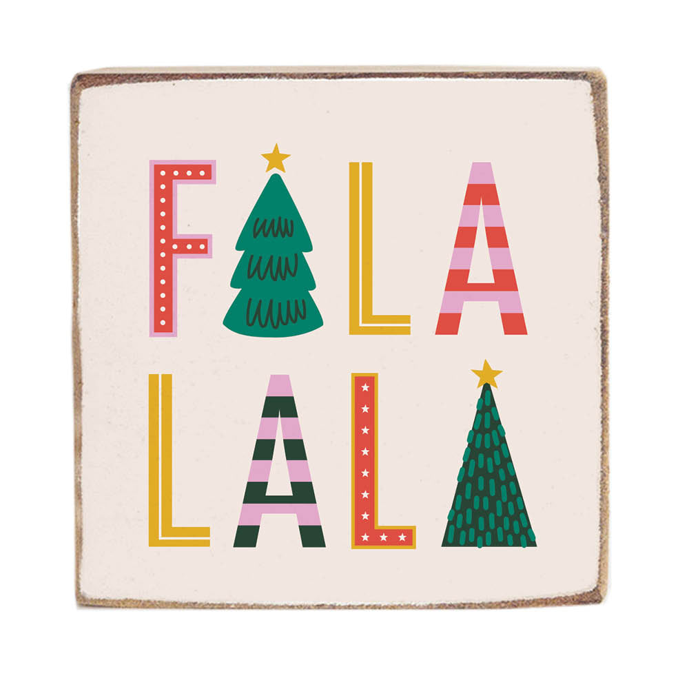 Fa La La La Block Sign