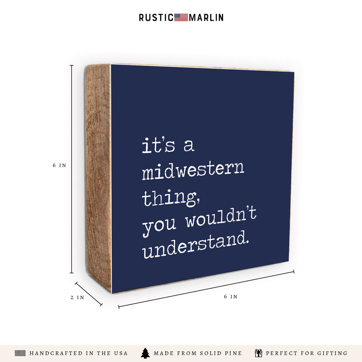 It's A Midwestern Thing Block Sign