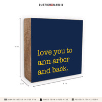 Love You To Ann Arbor Block Sign