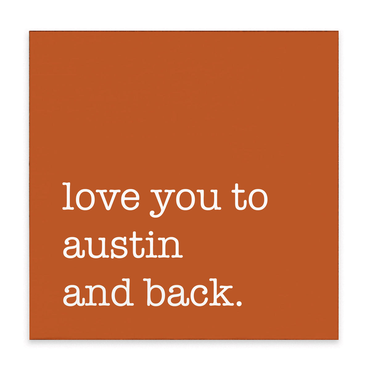 Love You To Austin Block Sign