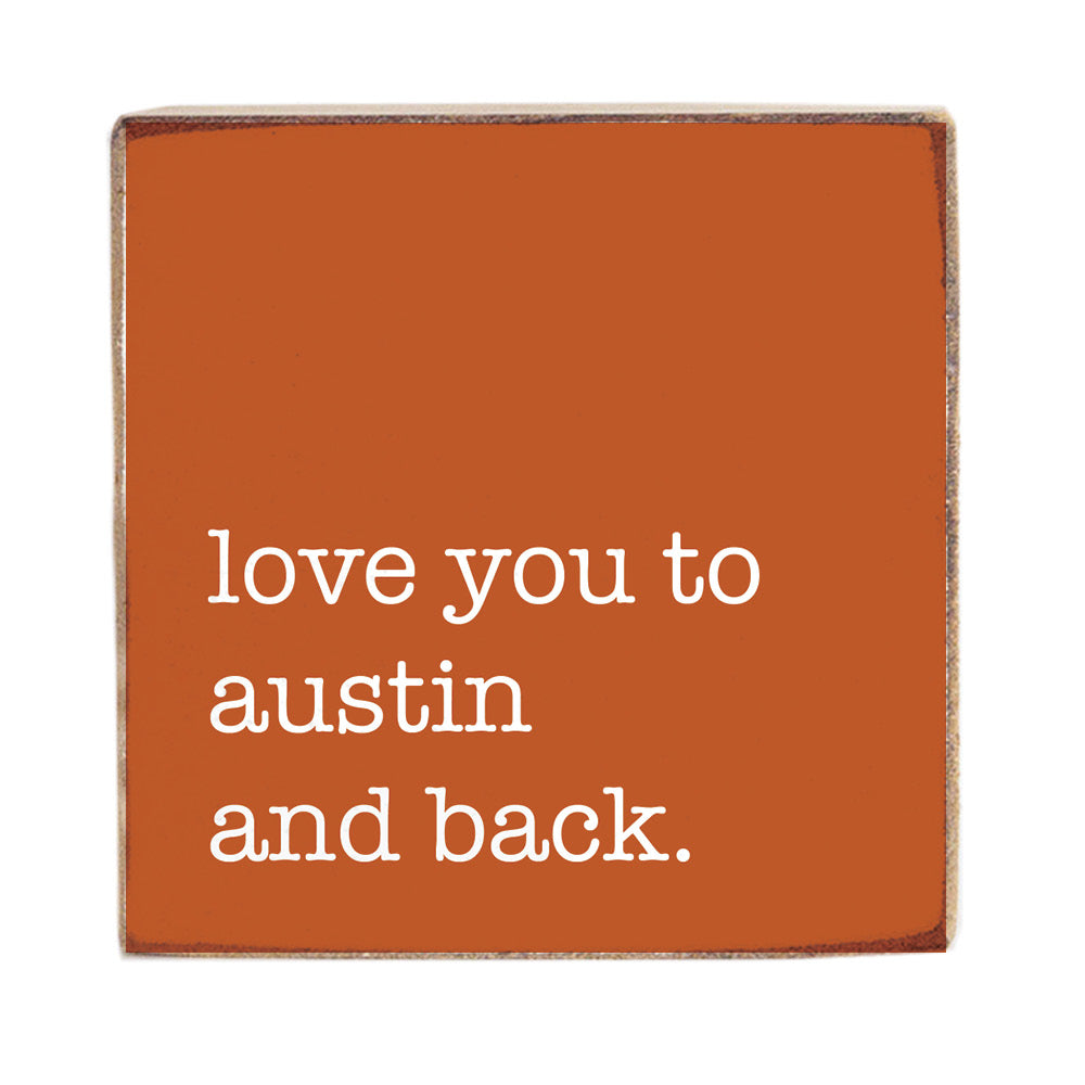 Love You To Austin Block Sign