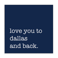 Love You To Dallas Block Sign