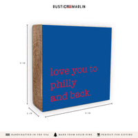 Love You To Philly Blue Block Sign