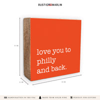 Love You To Philly Orange Block Sign