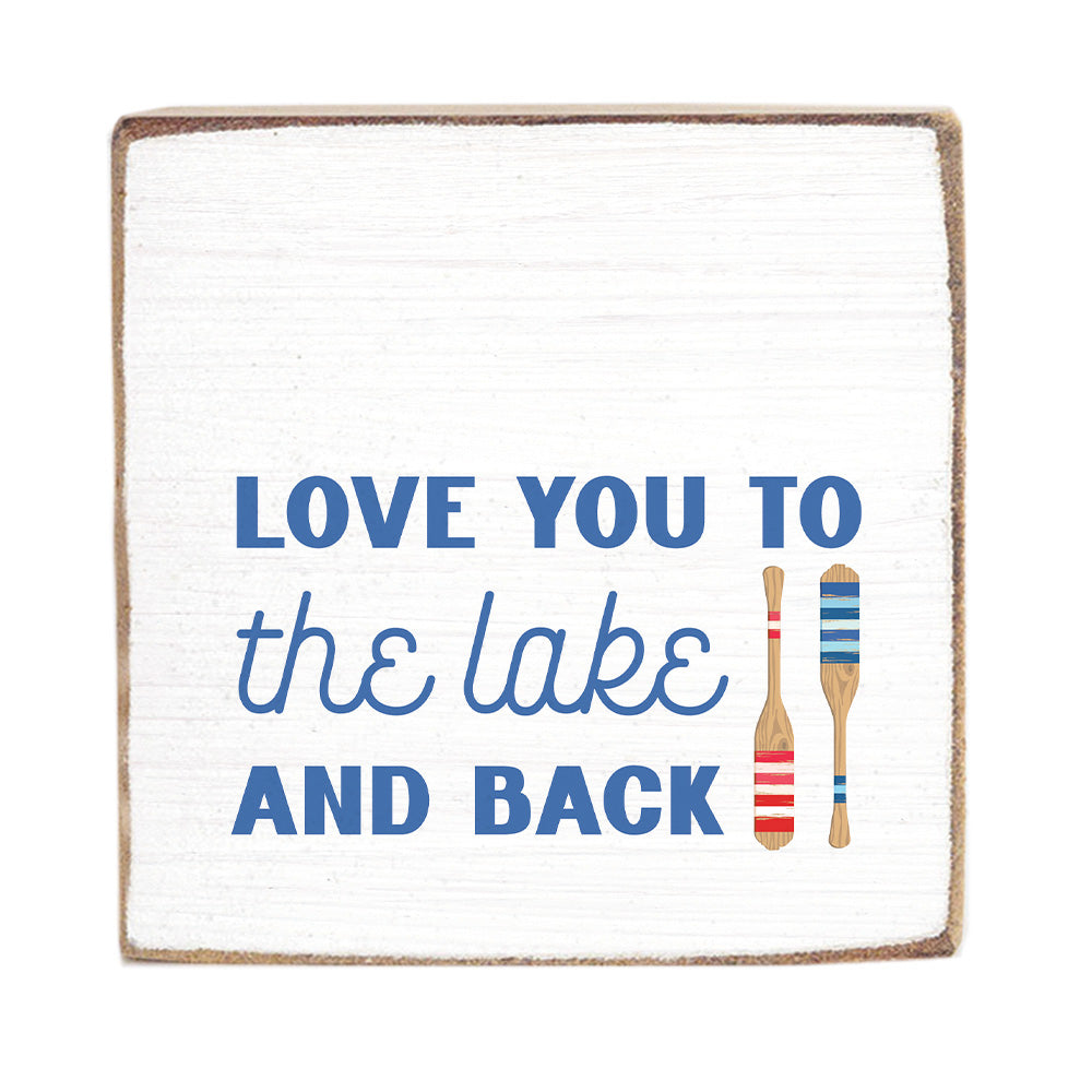 Love You To The Lake Block Sign