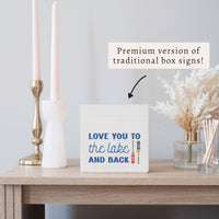 Love You To The Lake Block Sign