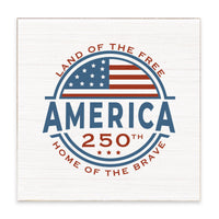 America Land Of The Free 250 Block Sign