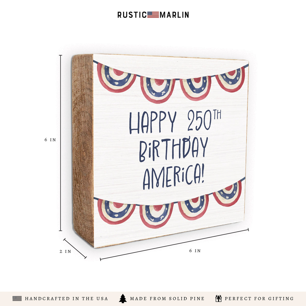 Happy 250th Birthday America Banner Block Sign