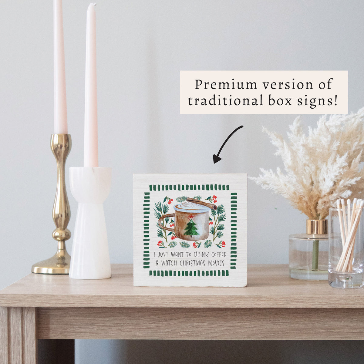 Drink Coffee Watch Christmas Movies Block Sign