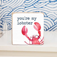 You're My Lobster Block Sign