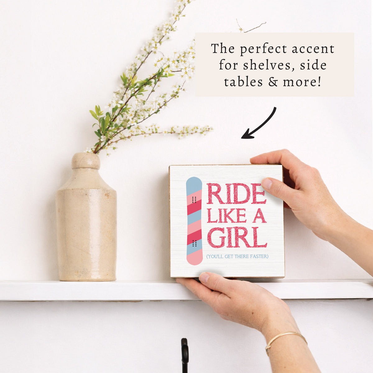 Ride Like A Girl Snowboard Block Sign