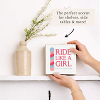 Ride Like A Girl Snowboard Block Sign