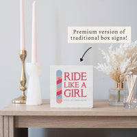Ride Like A Girl Snowboard Block Sign