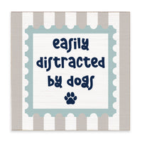 Easily Distracted By Dogs Block Sign