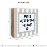 Easily Distracted By Dogs Block Sign