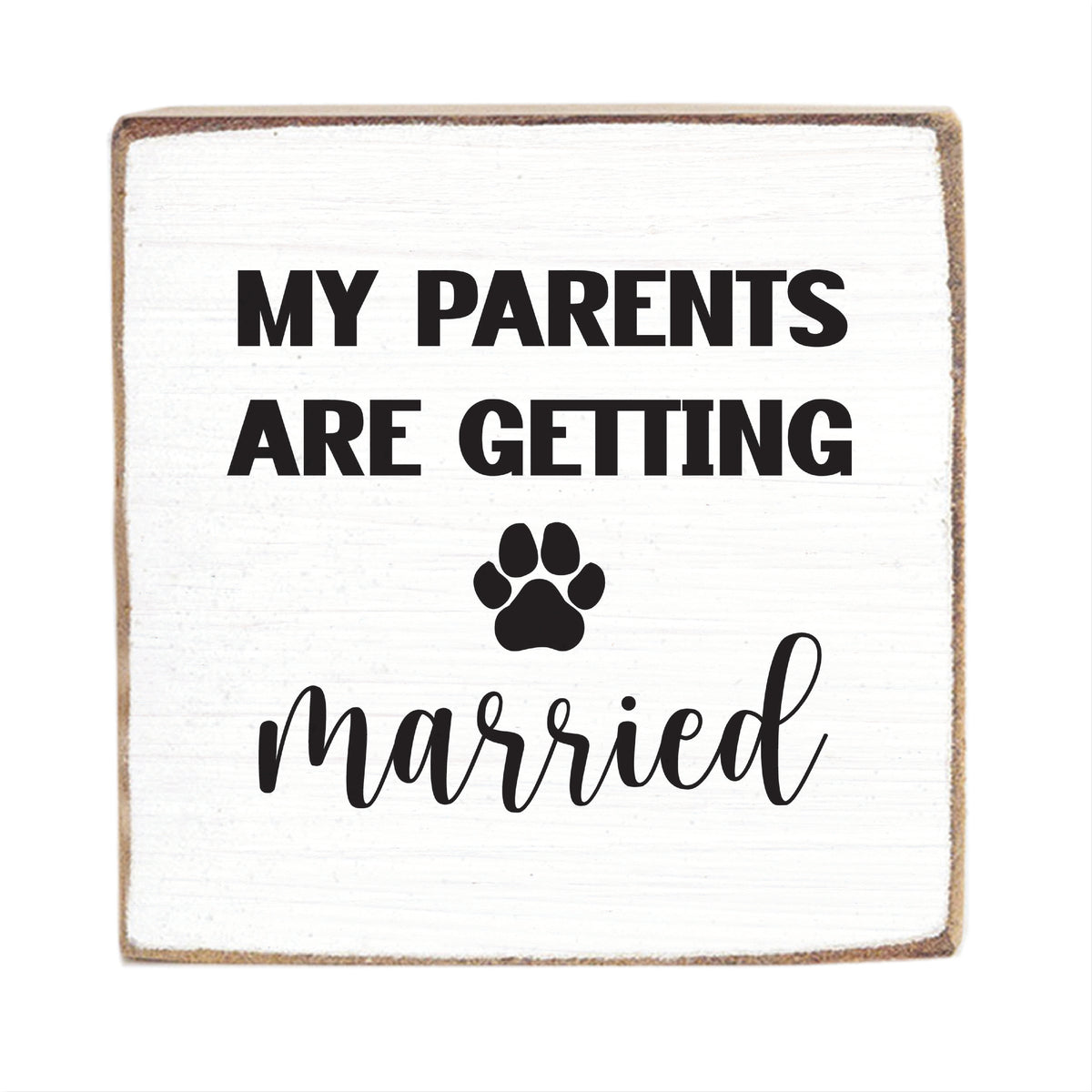 My Parents Are Getting Married Square Block Sign