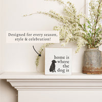 Home Is Where The Dog Is Block Sign
