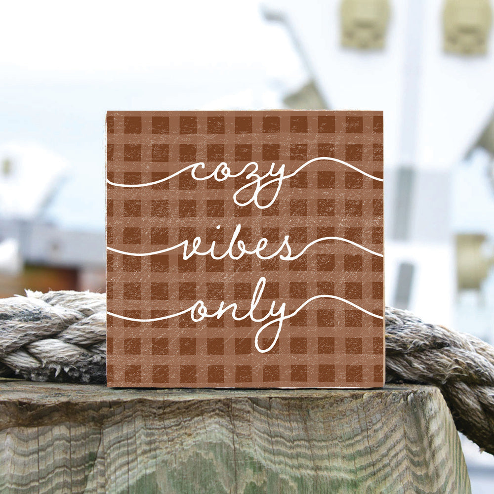 Cozy Vibes Only Block Sign