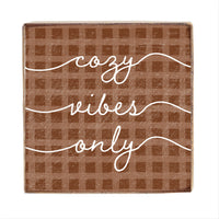 Cozy Vibes Only Block Sign