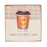 Pumpkin Spice State Of Mind Block Sign