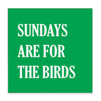 Philly Sundays Are For The Birds Block Sign
