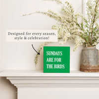Philly Sundays Are For The Birds Block Sign