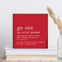 Go Sox Boston Phrase Square Block Sign