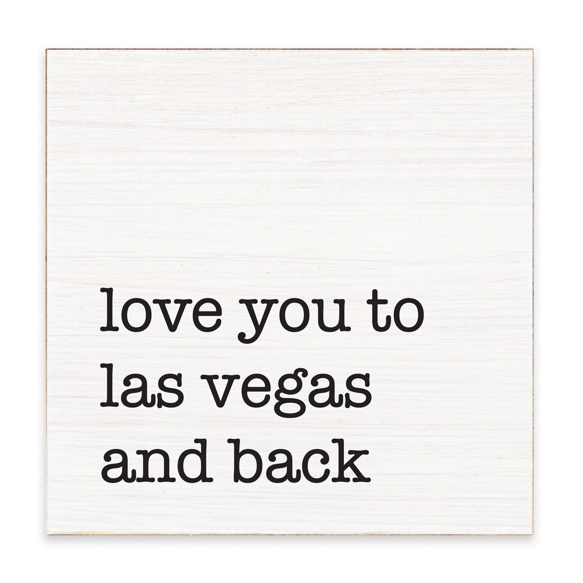 Love You To Las Vegas Block Sign