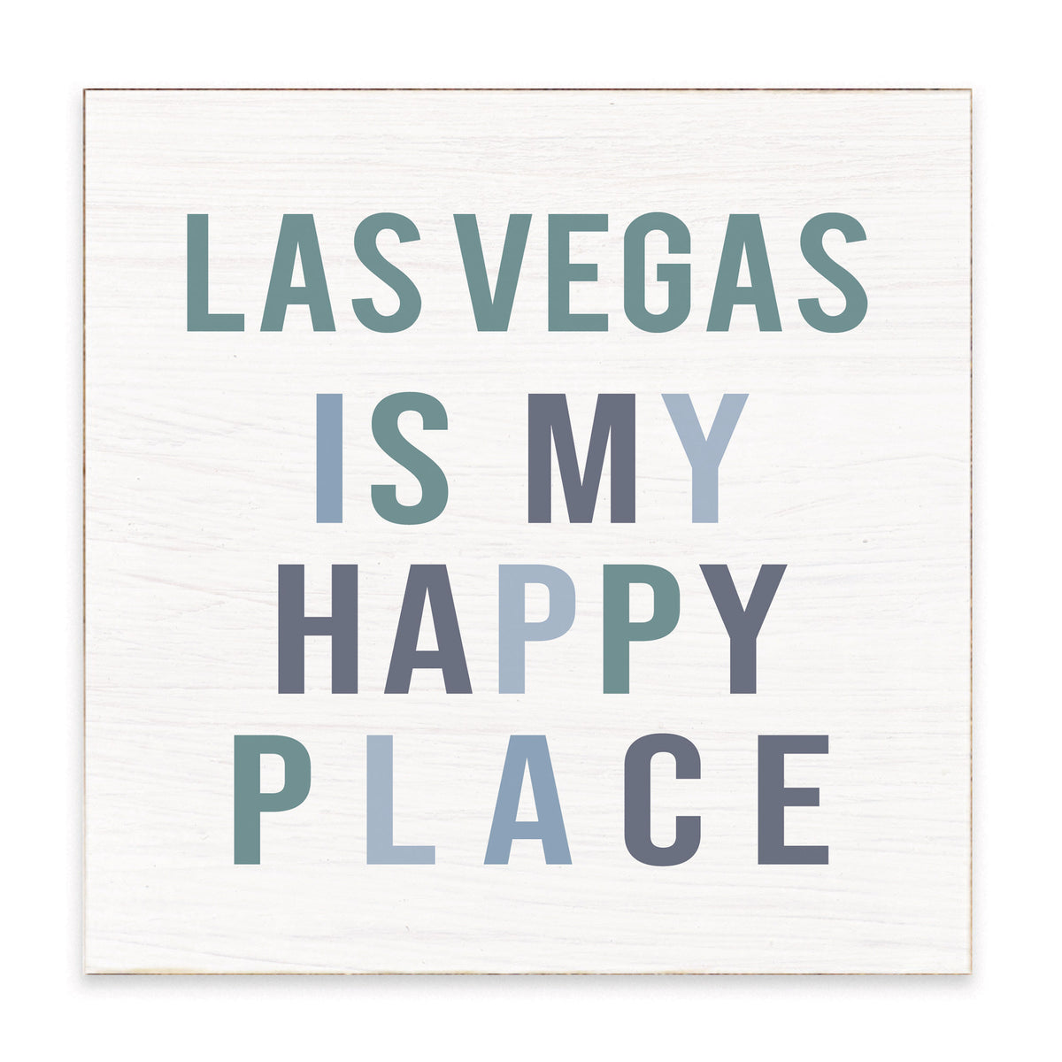 Las Vegas Is My Happy Place Block Sign
