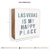 Las Vegas Is My Happy Place Block Sign