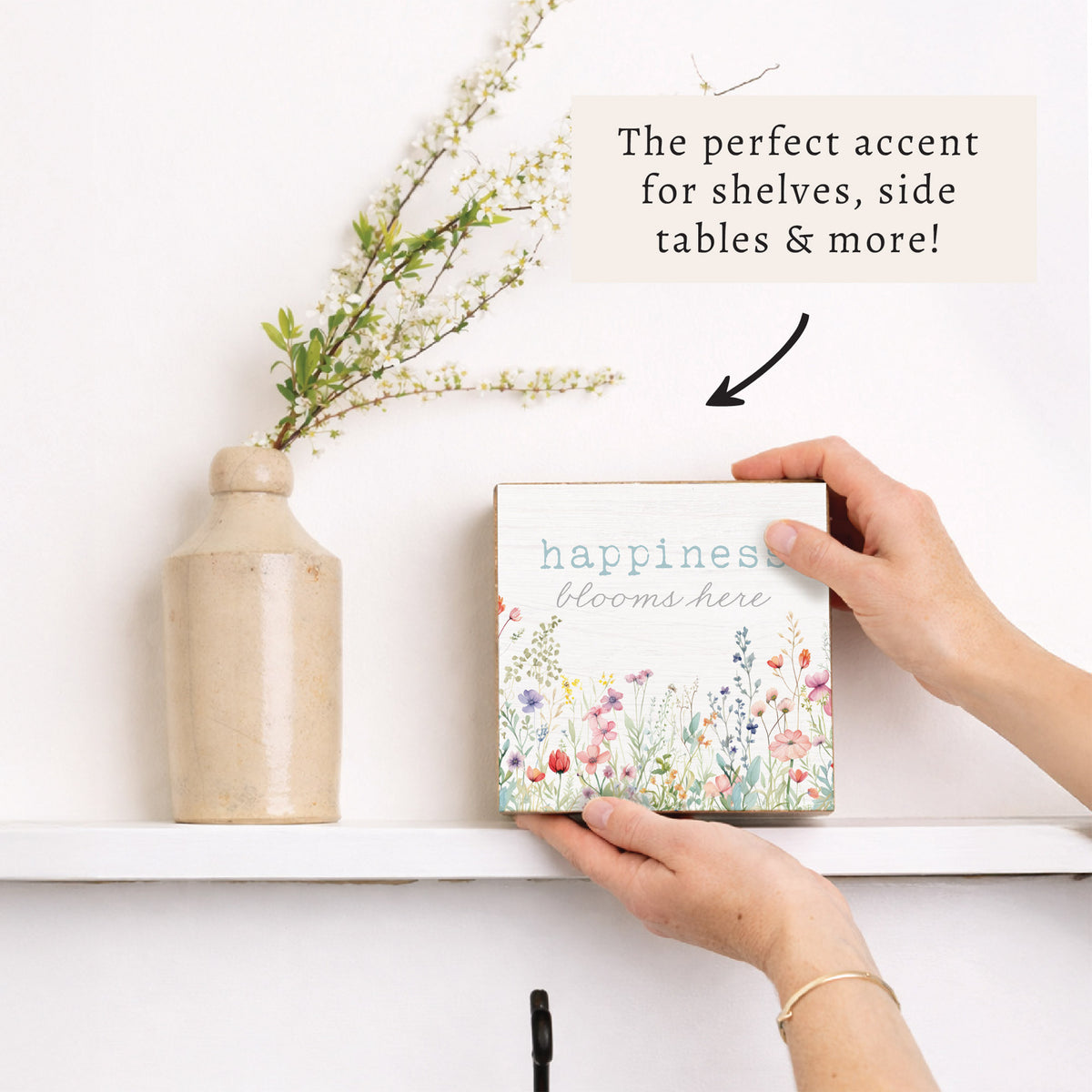 Happiness Blooms Here Block Sign