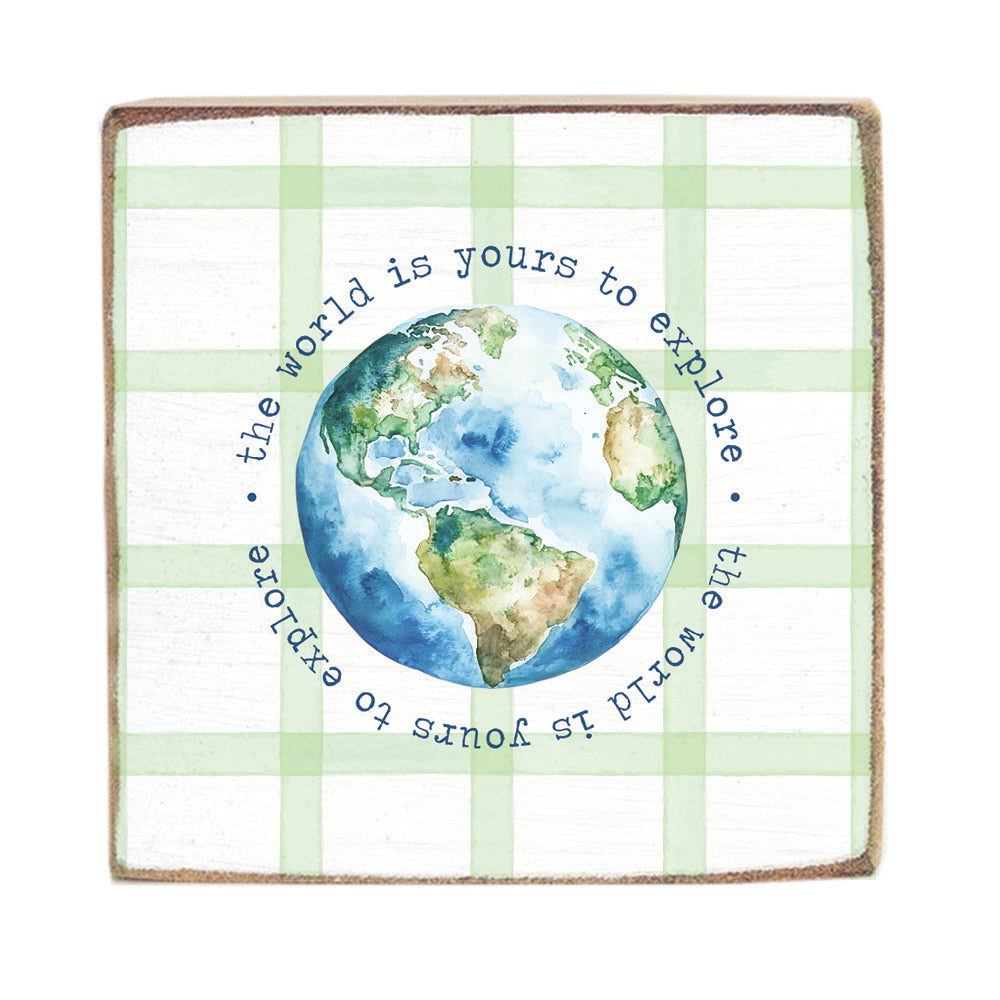 The World Is Yours Block Sign