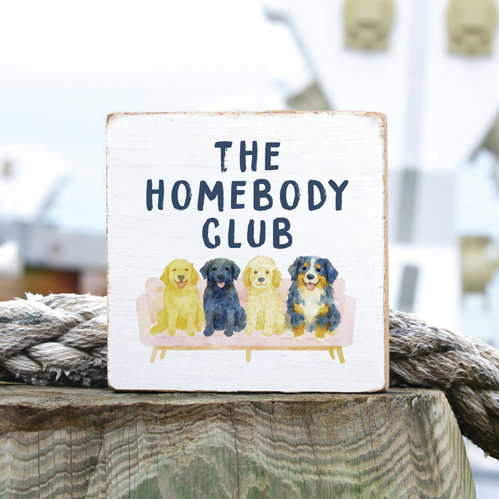 Dog Homebody Club Block Sign