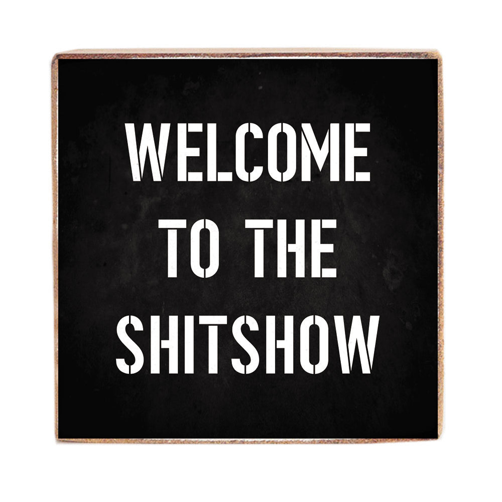 Shitshow Block Sign