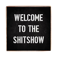 Shitshow Block Sign