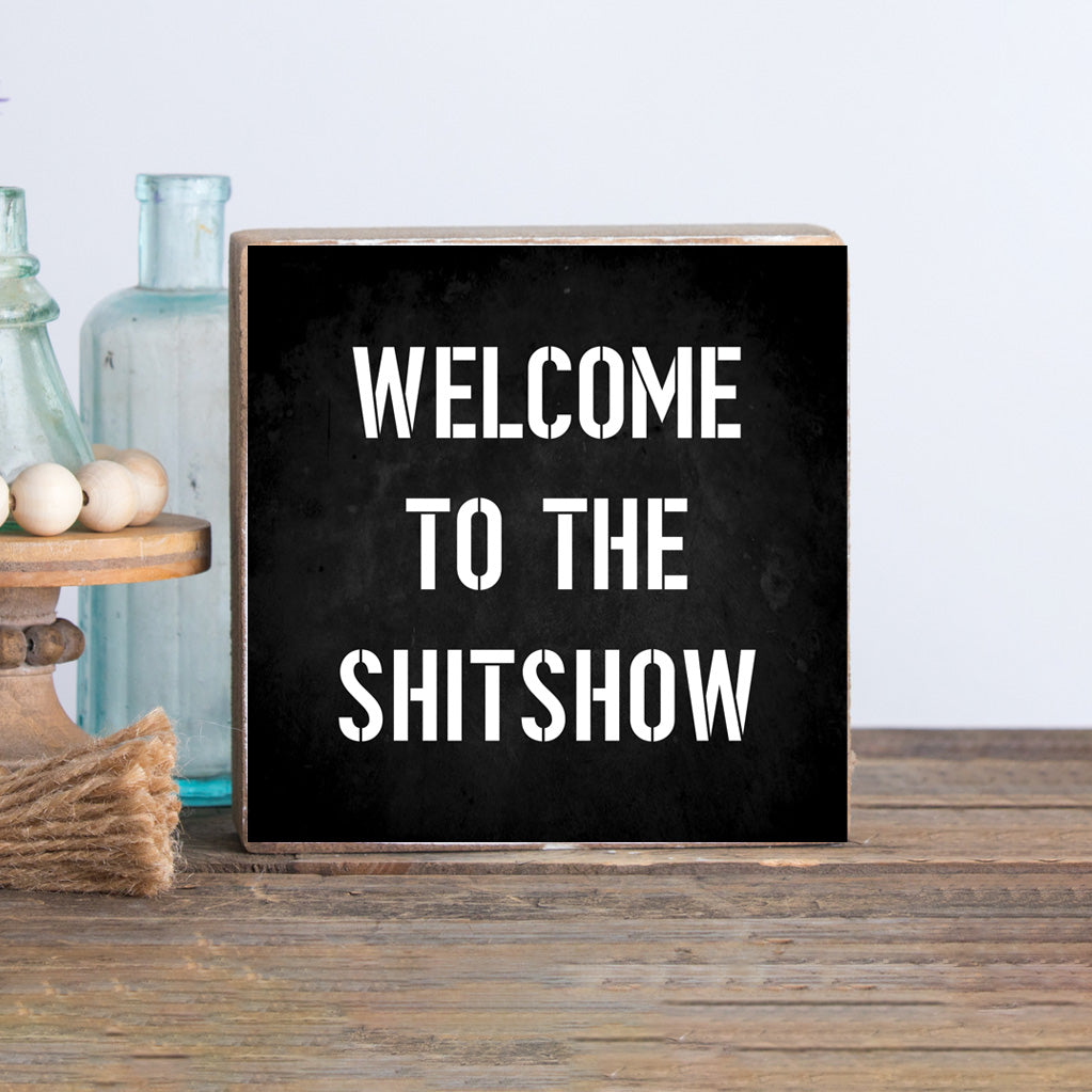 Shitshow Block Sign