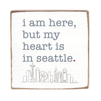 My Heart Is In Seattle Block Sign