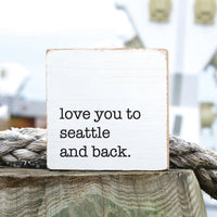 Love You To Seattle Block Sign