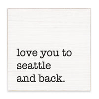 Love You To Seattle Block Sign