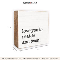 Love You To Seattle Block Sign