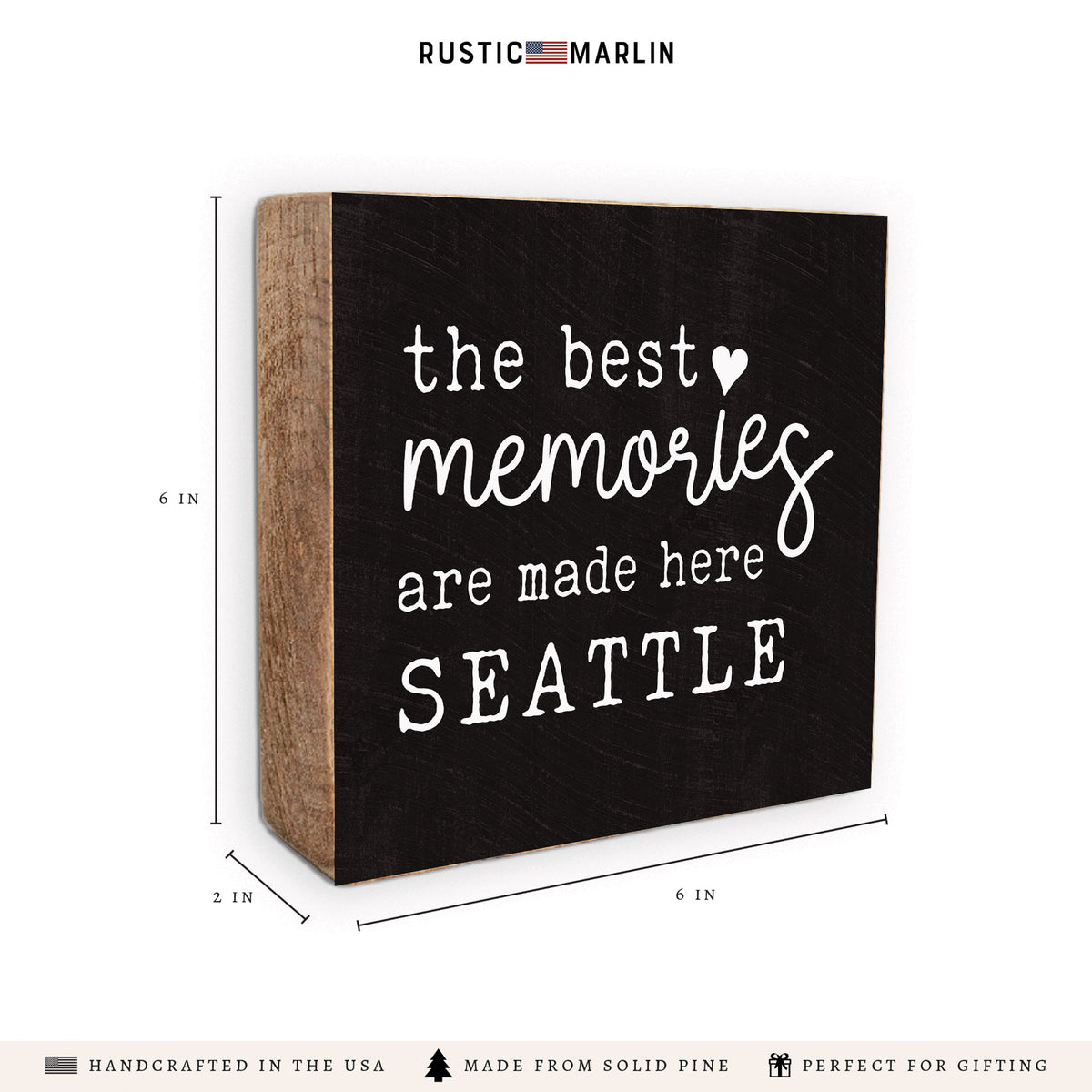 Seattle Best Memories Made Here Block Sign