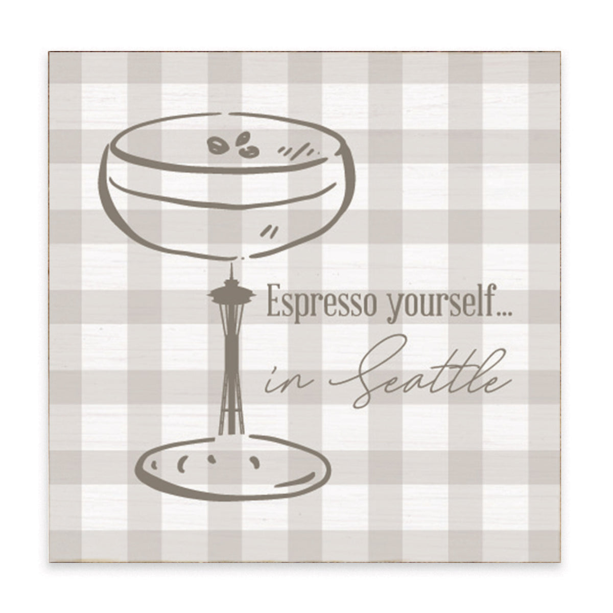 Seattle Espresso Yourself Block Sign