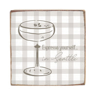 Seattle Espresso Yourself Block Sign