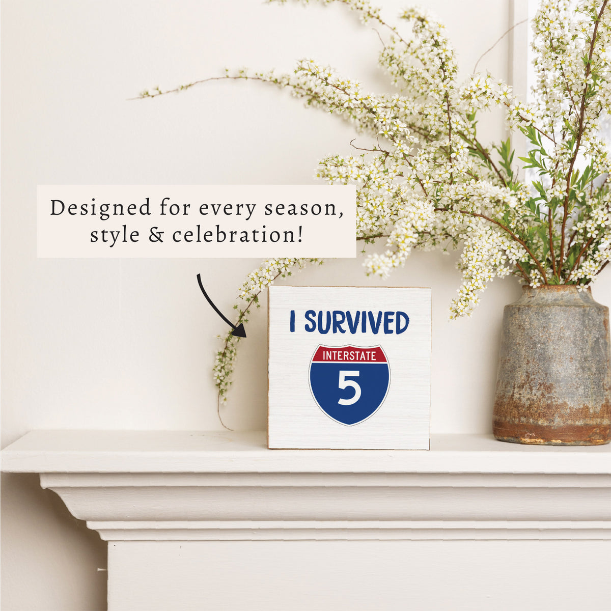 I Survived Interstate 5 Block Sign