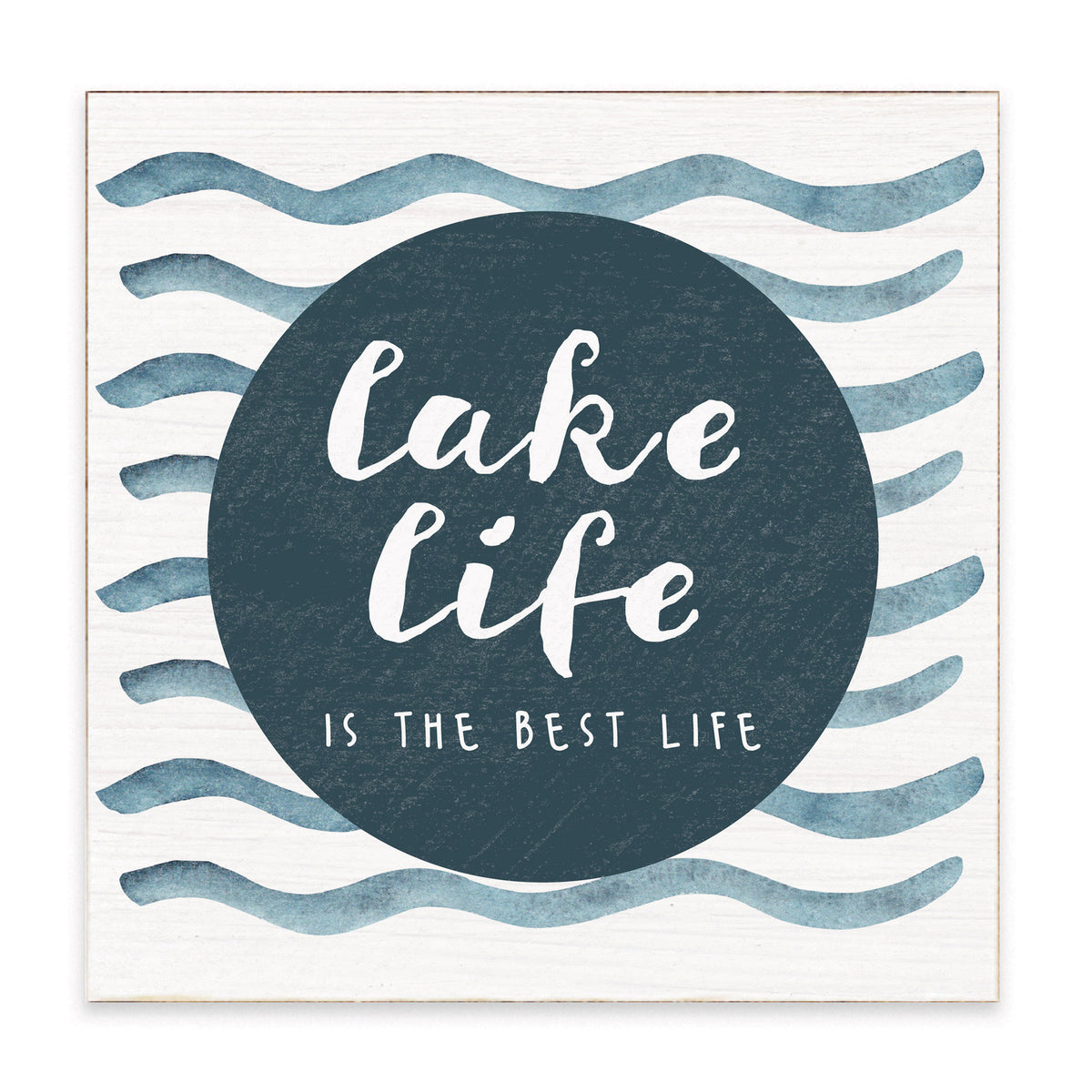 Lake Life Is The Best Life Square Block Sign